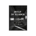 BUILT IN SILENCE - MOTION POSTER