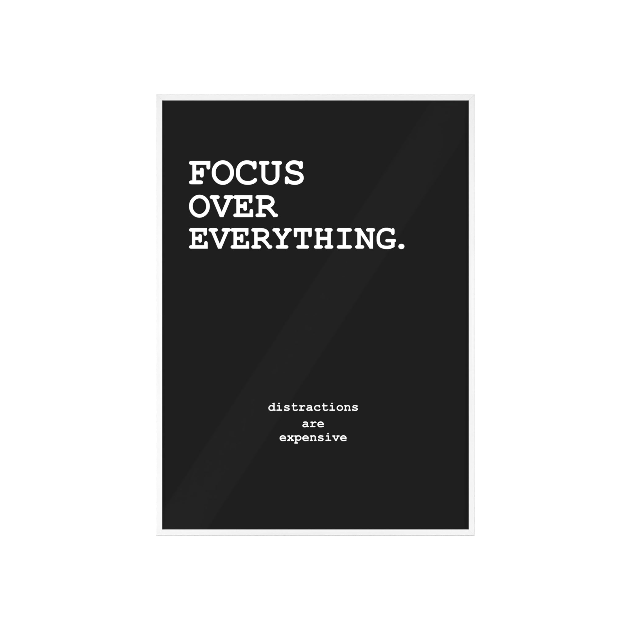 FOCUS OVER EVERYTHING - MINIMAL POSTER