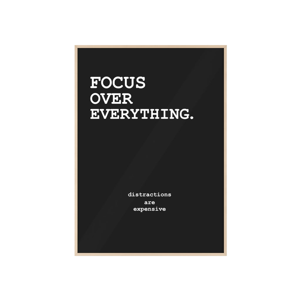 FOCUS OVER EVERYTHING - MINIMAL POSTER