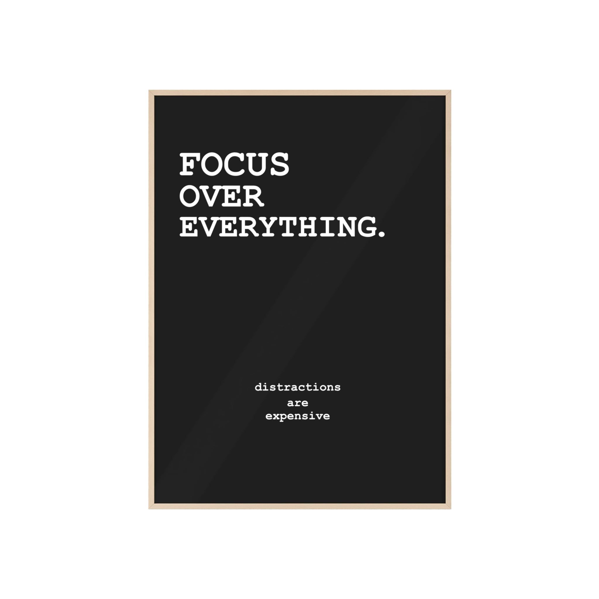 FOCUS OVER EVERYTHING - MINIMAL POSTER
