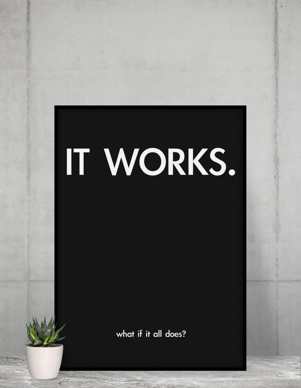 IT WORKS - MINIMAL POSTER